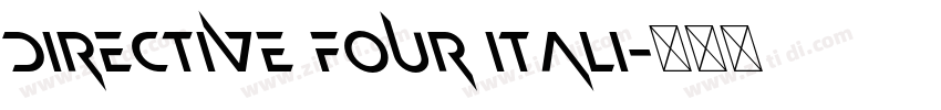 Directive Four Itali字体转换 Directive Four Itali字体转换